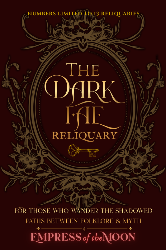 PRE-ORDER: The Dark Fae Reliquary 🗝️ Exclusive collector's release