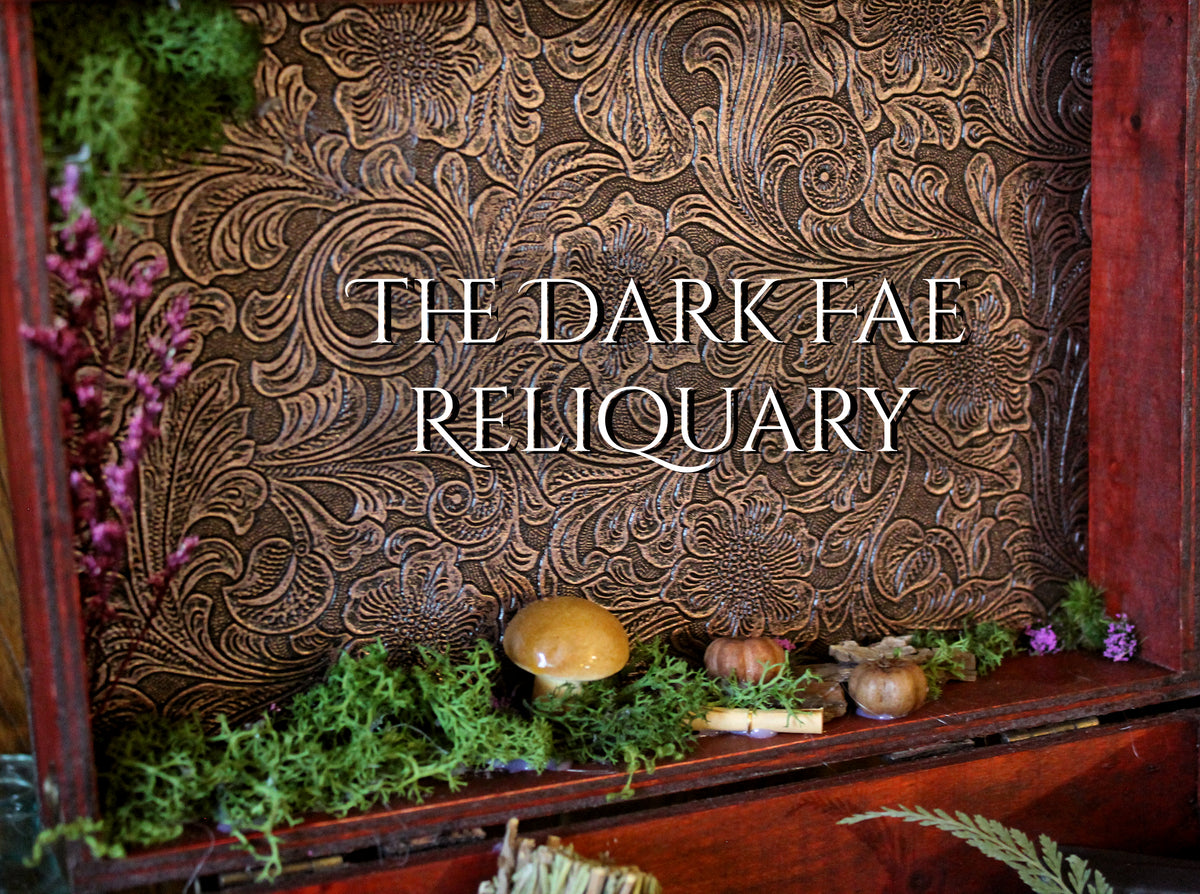 The Dark Fae Reliquary 🗝️ Exclusive collector's release